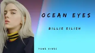 Ocean Eyes - Billie Eilish ( Lyrics)