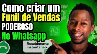 Como criar um Funil de Vendas no WhatsApp para INICIANTES! Venda MUITO no Whatsapp.