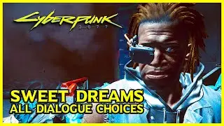 Cyberpunk 2077 - Sweet Dreams Side Job (All Dialogue Choices)