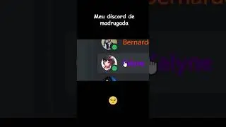 Meu Discord de Madrugada é Assim 😏