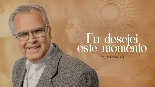 Pe. Zezinho, scj - Eu desejei este momento - (Lyric Video)