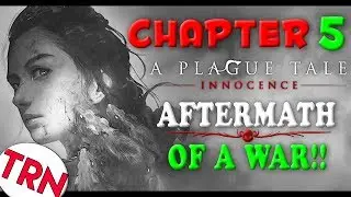 WONDERFUL WALK ON THE BATTLEFIELD! | A Plague Tale Innocence Gameplay Walkthrough PART 5 Full Game