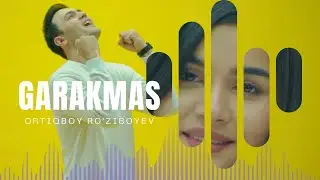 Ортикбой Розибаев-Гаракмас ( оргинал версия) | Ortiqboy Ro’ziboyev-Garakmas (Orginal versiya)