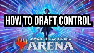 How to Draft Control Decks! | Limited Level-Ups |  Magic: The Gathering