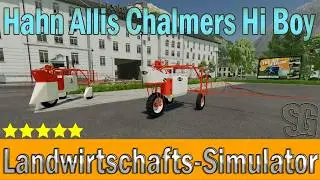 LS22 Modvorstellung -  Hahn Allis Chalmers Hi Boy Sprüherpaket v1.0.0.0 - Ls22 Mods