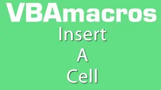 Insert A Cell - VBA Macros - Tutorial - MS Excel 2007, 2010, 2013