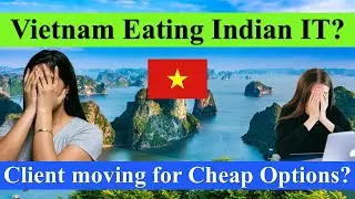 Vietnam 🇻🇳 EATING Indian 🇮🇳 IT Jobs? US, Europe looking for cheap solutions #airedtech #itjobs #jobs