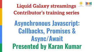 Asynchronous Javascript: Callbacks, Promises & Async/AwaitPresented by Karan Kumar