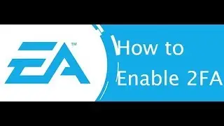 How to Set up 2FA | EA Account