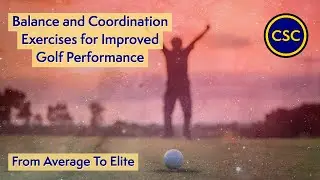 Balance and Coordination Exercises for Improved Golf Performance