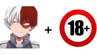 Todoroki + 18🌚