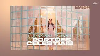 Antônia Gomes - Portões Celestiais | Playback Com Letra
