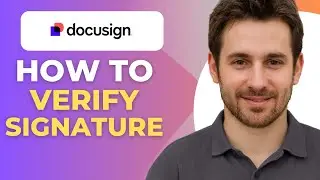 How To Verify A DocuSign Signature Validate Signatures (2025 Guide)