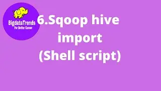 7.How to add sqoop import script into Shell script?