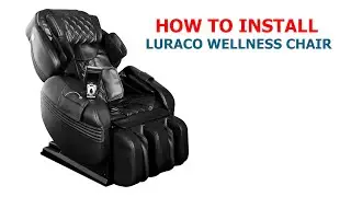 How To Install Luraco Wellness Chair