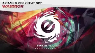 Ariams & Riser feat. Sp7 - Warrior