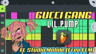 GUCCI GANG Lil Pump FL Studio Mobile Free FLM
