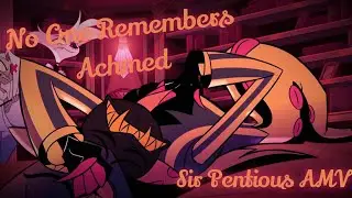Hazbin Hotel Sir Pentious AMV - No One Remembers Achmed