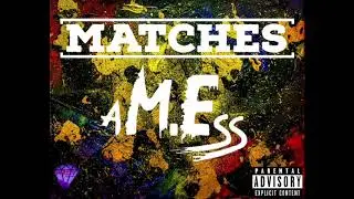 Matches by aM.Ess (#HitMakerz Contest | prod. by Trunxks)