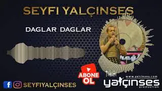 Seyfi yalçınses  daglar dağlar