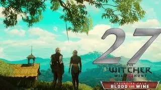 The Witcher 3: Blood and wine | #27 Финал