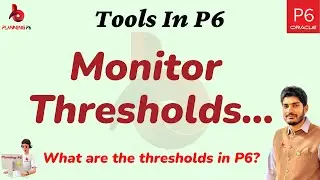 How to use Monitor Thresholds feature in primavera P6 | How to monitor and add thresholds in p6 |