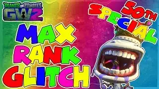 MAX RANK GLITCH 50th SPECIAL *GARDEN WARFARE 2*