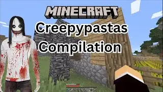 Minecraft creepypastas compilation top 5 (scary)