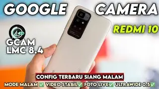 LATEST ‼️ TUTORIAL HOW TO INSTALL GCAM LMC 8.4 AND THE LATEST CONFIG FOR REDMI 10 | Gcam For Redm...