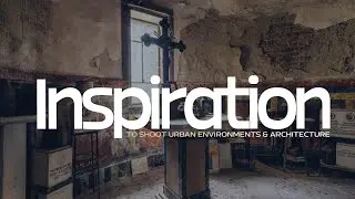 Why I Photograph Urban Environments & Heritage Architecture
