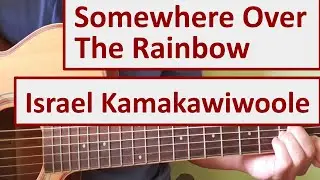 Somewhere Over The Rainbow - Israel Kamakawiwoole - Easy Chords & Lyrics - Guitar Playthrough