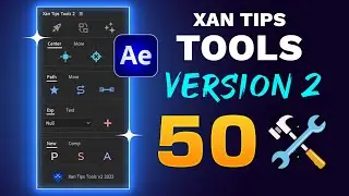 🛠️ SCRIPT with 50 TOOLS for After Effects | Xan Tips Tools 2
