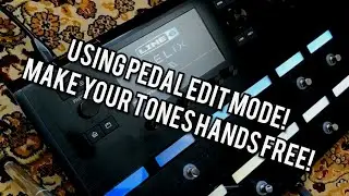 How to Make and Adjust Patches- Line 6 Helix 2 Minute Tip - Pedal Edit Mode