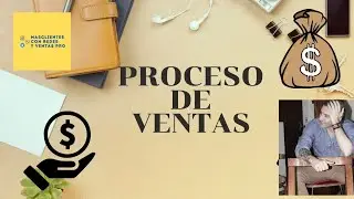 Proceso de ventas, desde la prospección hasta el cierre