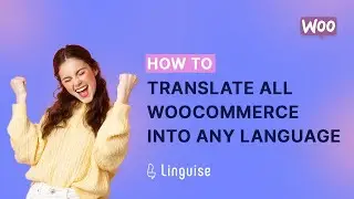 How to translate all WooCommerce into any language