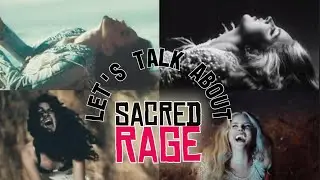 Let's Talk About Sacred Rage (& how helpful it really is) Part One