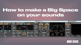 How to make a Big Space on your sounds in Ableton Live