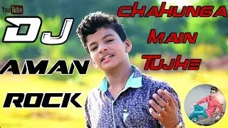 Chahunga Main Tujhe Hardam   [ Love MiX ] ( Vibration Mix ) DJ-AMAN-ROCK