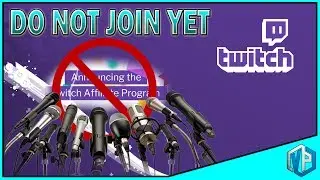 Do NOT Join Twitch Affiliate Program! (CONSIDER THIS FIRST)