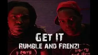 Get It (Heavy Sedation) Music Video- Rumble and Frenzi