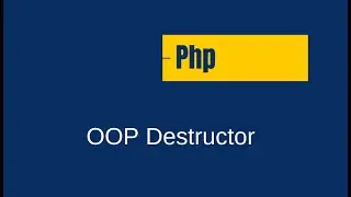 PHP OOP   Destructor
