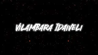 Imaikkaa Nodigal | Vilambara Idaiveli | 8D audio