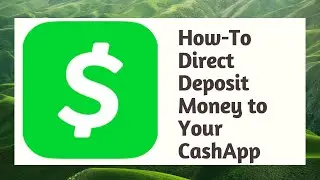 How To Direct Deposit Money to Your CashApp? #cashapp