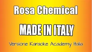 ROSA CHEMICAL - MADE IN ITALY (Versione Karaoke Academy Italia)