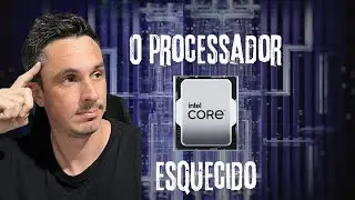 PROCESSADOR ESQUECIDO DA INTEL!
