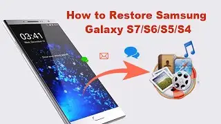 How to Restore Samsung Galaxy S7/S6/S5/S4