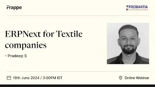 ERPNext for Textile Companies | Promantia- Frappe Silver Partner
