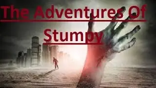 Зомби Апокалипсис - The Adventures Of Stumpy