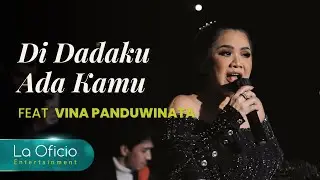 Di Dadaku Ada Kamu - Feat. Vina Panduwinata (Live at The Tribrata Jakarta)