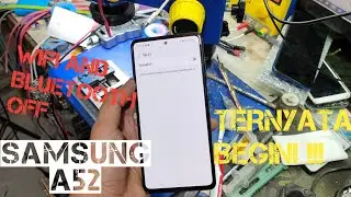 Samsung A52 Bluetooth Wifi Off Ex Water ( Wifi Bermasalah )